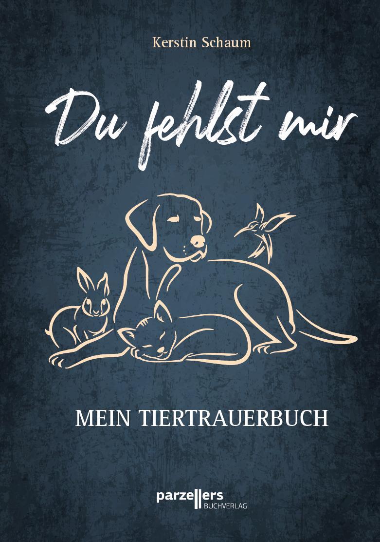 Cover: 9783790005561 | Du fehlst mir | Mein Tiertrauerbuch | Kerstin Schaum | Buch | Deutsch