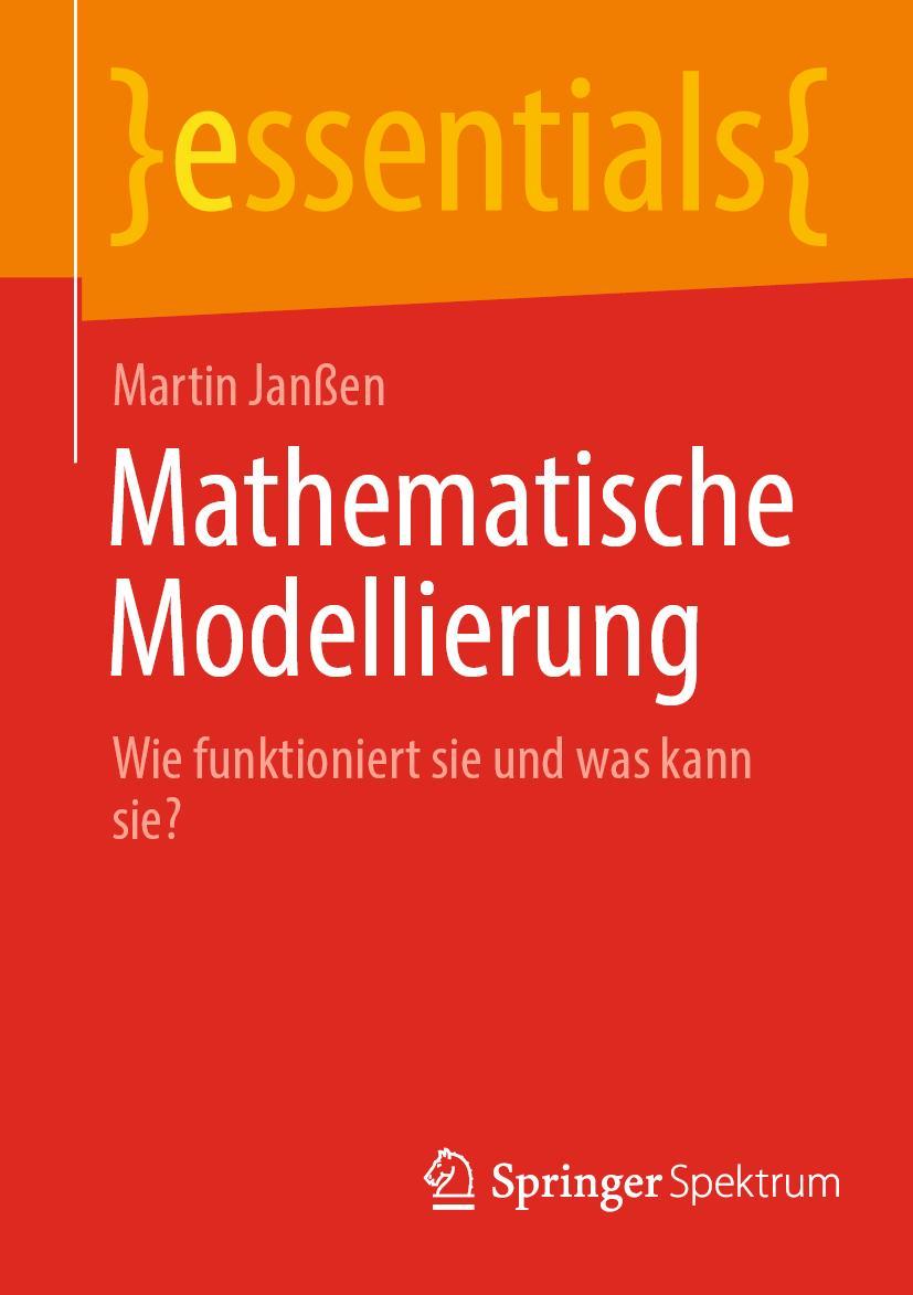 Cover: 9783662657614 | Mathematische Modellierung | Wie funktioniert sie und was kann sie?