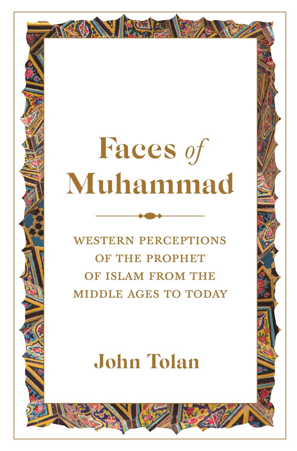 Cover: 9780691167060 | Faces of Muhammad | John Tolan | Buch | Gebunden | Englisch | 2019