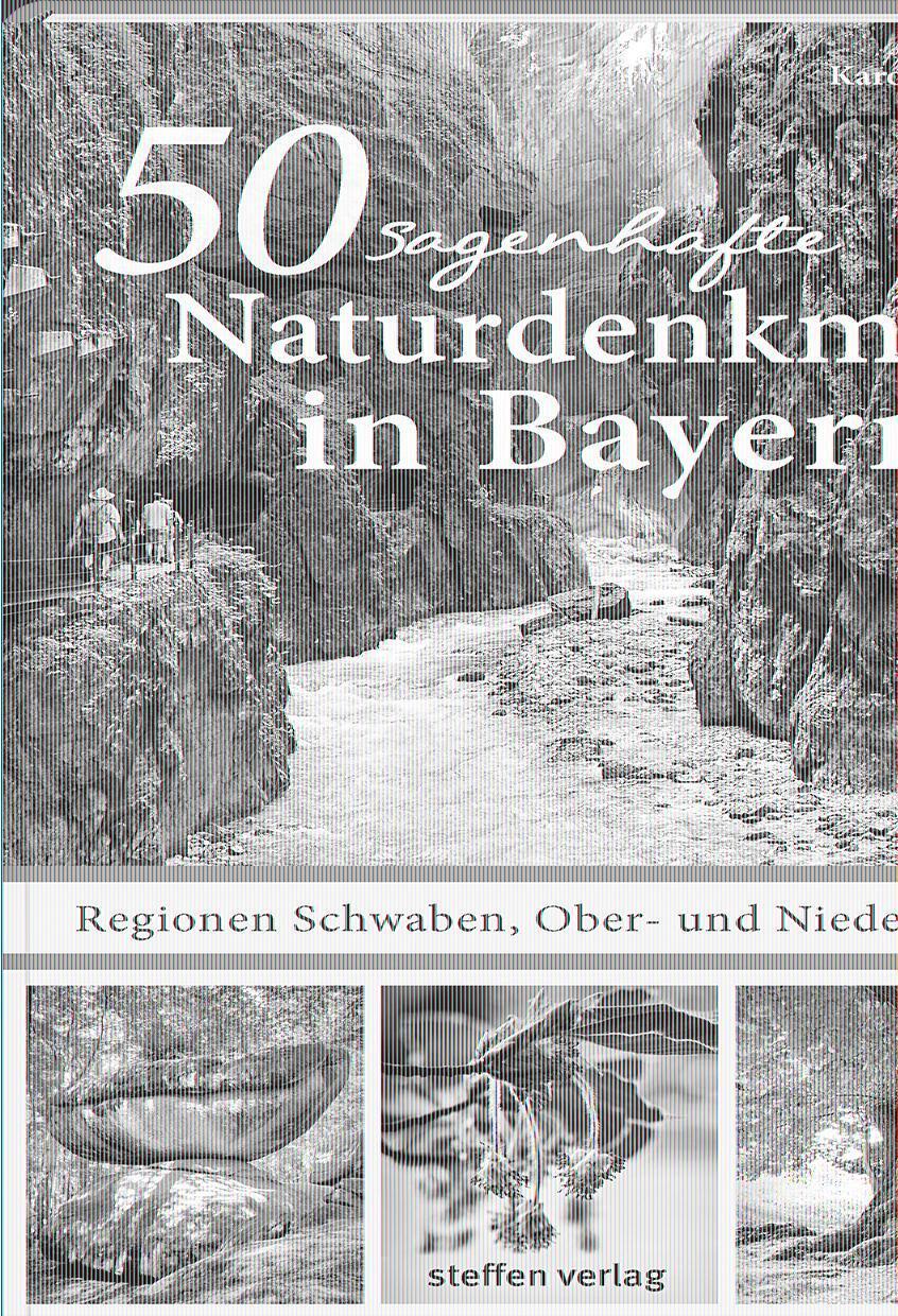 Cover: 9783957990716 | 50 sagenhafte Naturdenkmale in Bayern - Regionen Schwaben, Ober-...