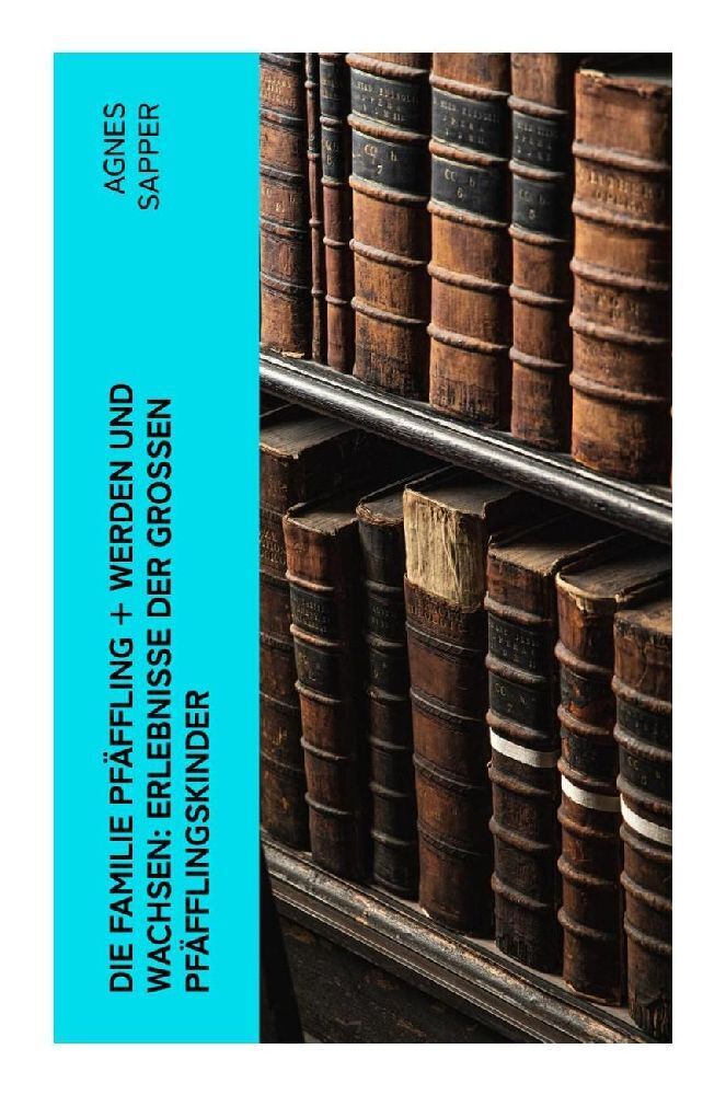 Cover: 9788027363568 | Die Familie Pfäffling + Werden und Wachsen: Erlebnisse der großen...