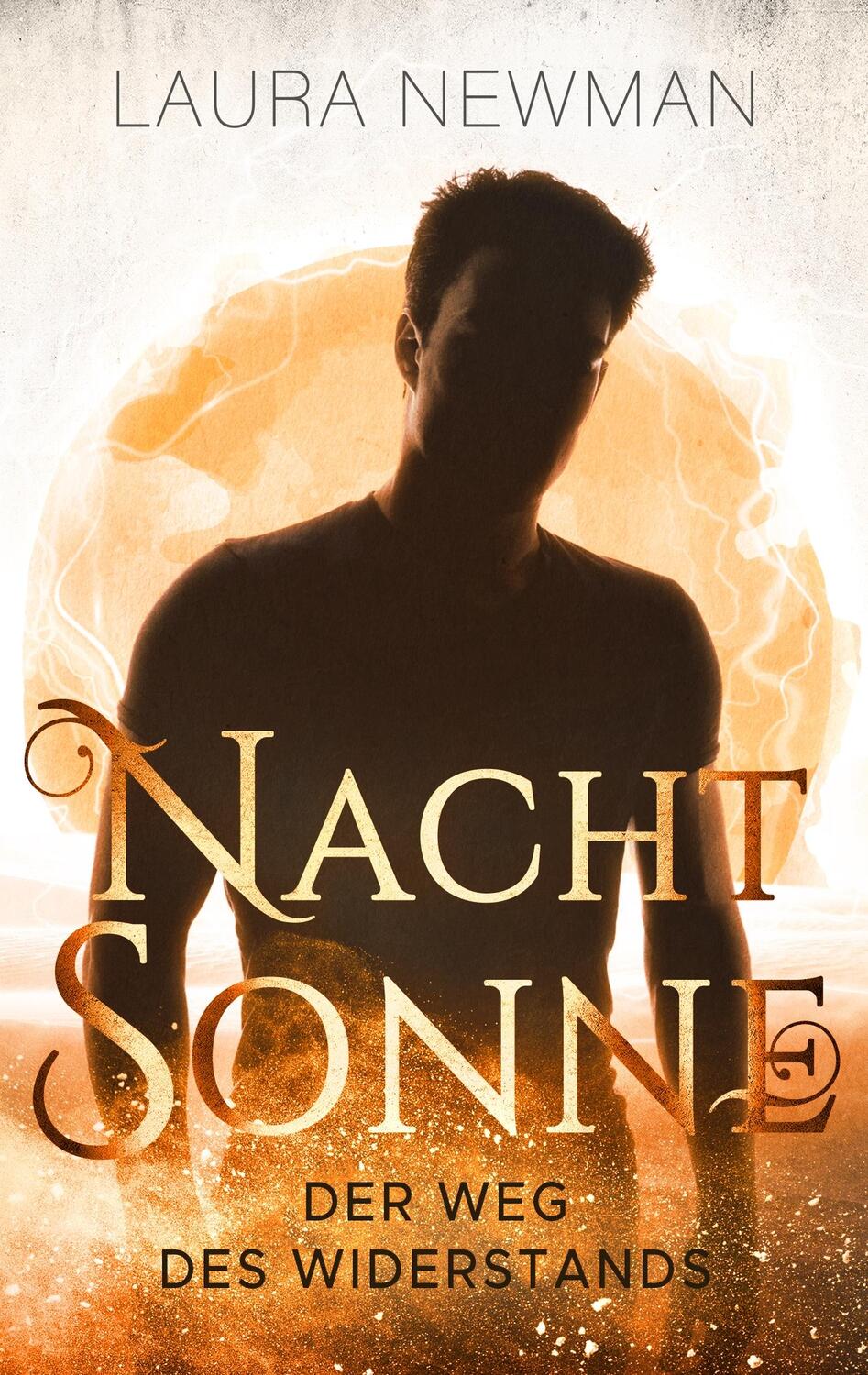 Cover: 9783738627343 | Nachtsonne - Der Weg des Widerstands | Laura Newman | Taschenbuch