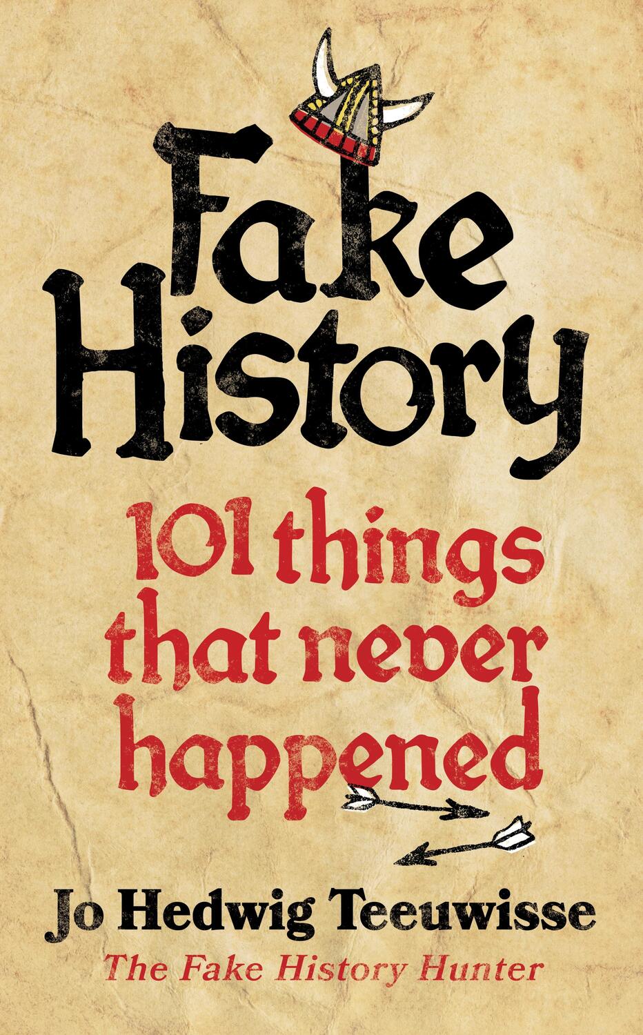 Cover: 9780753559680 | Fake History | 101 Things that Never Happened | Jo Hedwig Teeuwisse