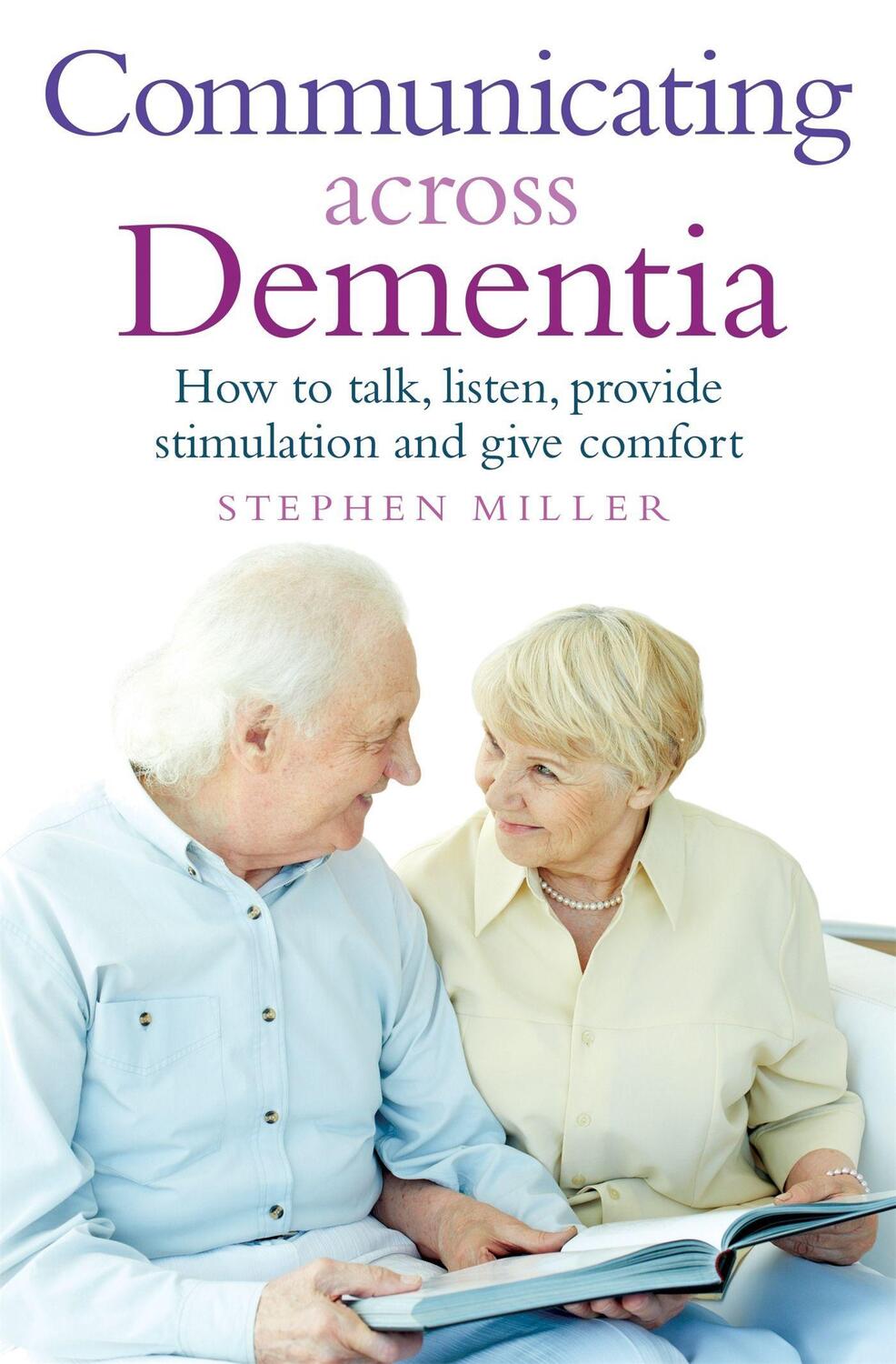 Cover: 9781845285708 | Communicating Across Dementia | Stephen Miller | Taschenbuch | 2015