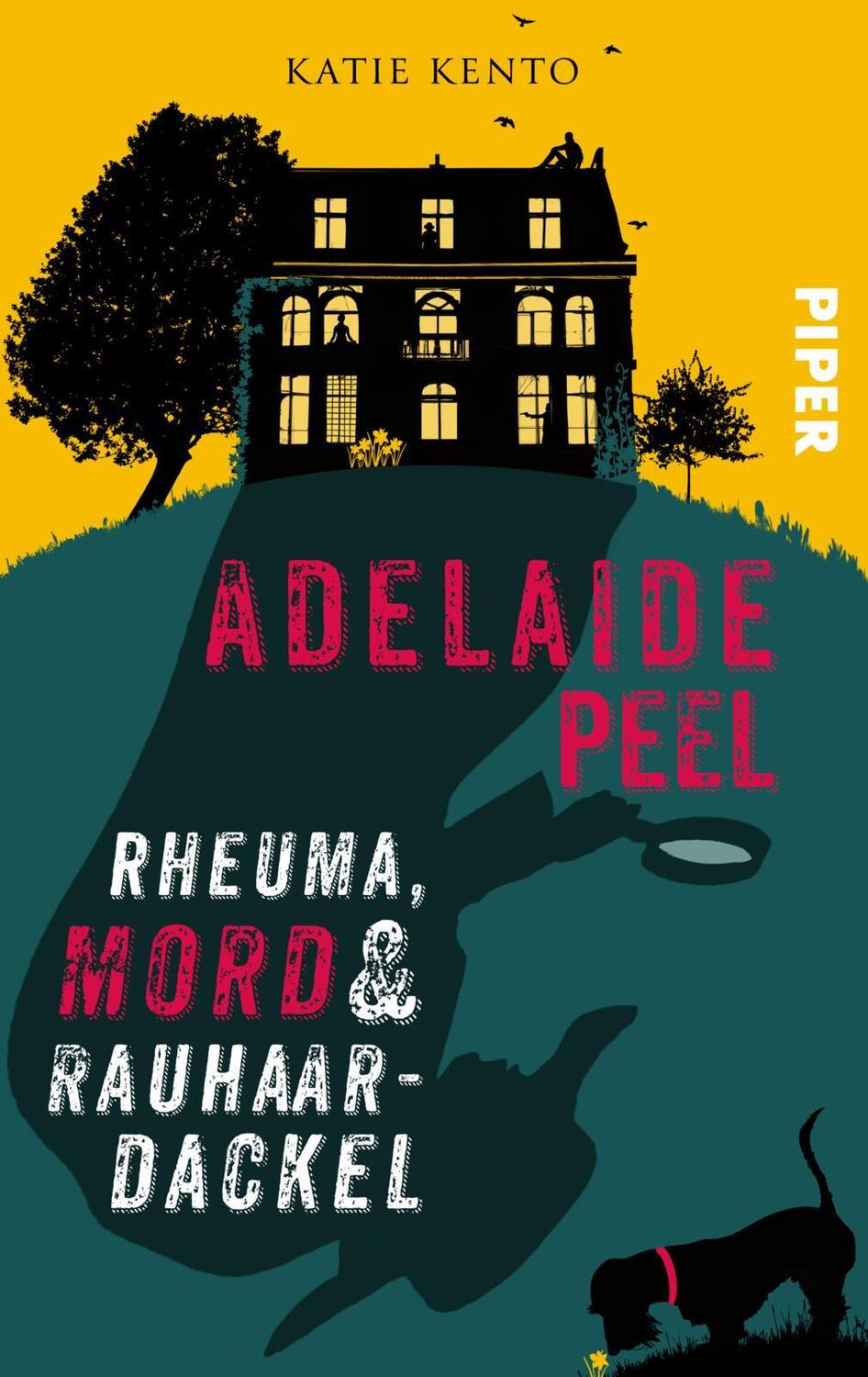 Cover: 9783492506809 | Adelaide Peel: Rheuma, Mord und Rauhaardackel | Katie Kento | Buch