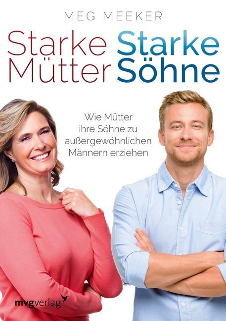 Cover: 9783868825565 | Starke Mütter, starke Söhne | Meg Meeker | Taschenbuch | 2015