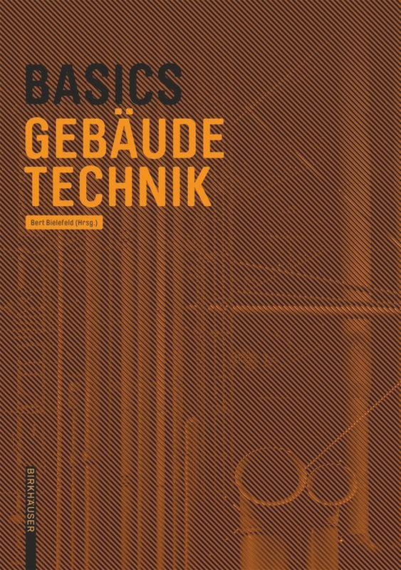 Cover: 9783035609271 | Basics Gebäudetechnik | Bert Bielefeld | Taschenbuch | Deutsch | 2017