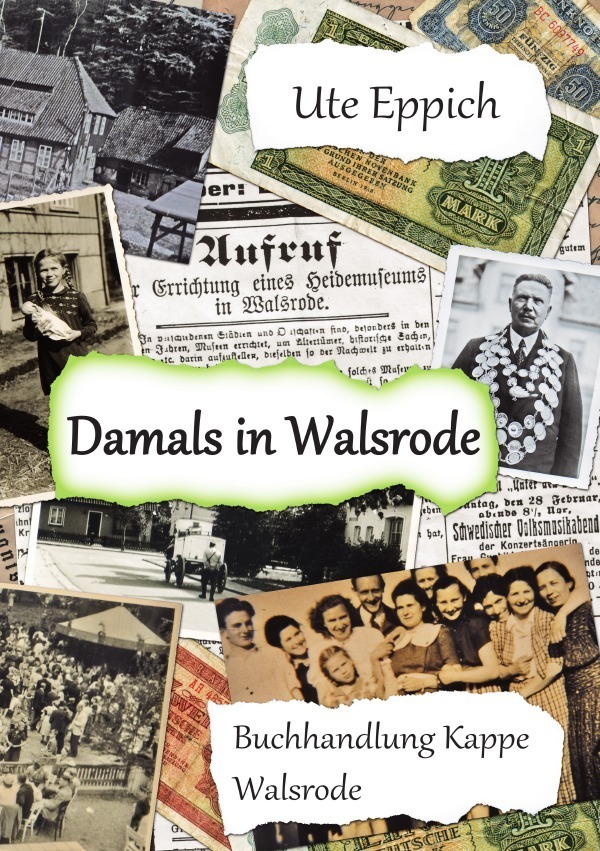 Cover: 9783844206425 | Damals in Walsrode | Ute Eppich | Taschenbuch | epubli