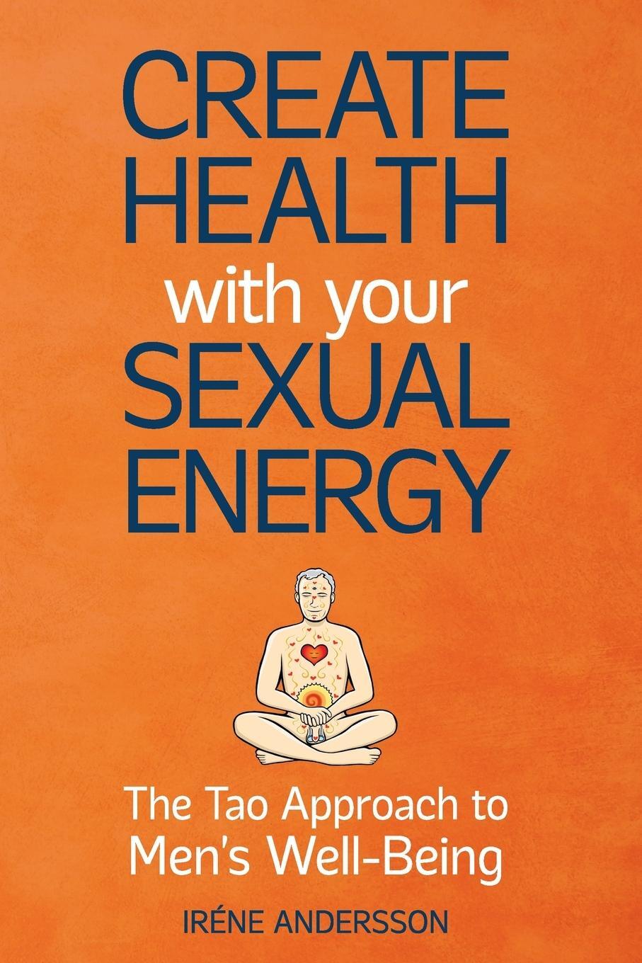 Cover: 9789198193152 | Create Health with Your Sexual Energy - The Tao Approach to Mens...