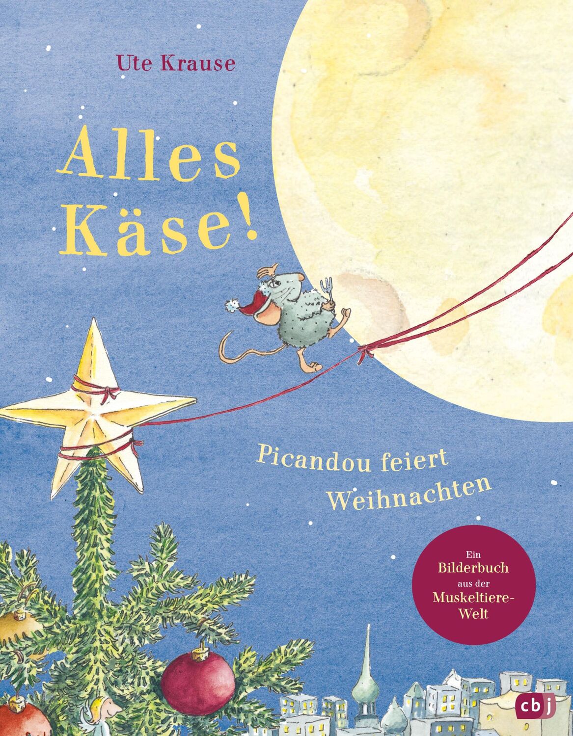 Cover: 9783570182253 | Alles Käse! Picandou feiert Weihnachten | Ute Krause | Buch | 40 S.