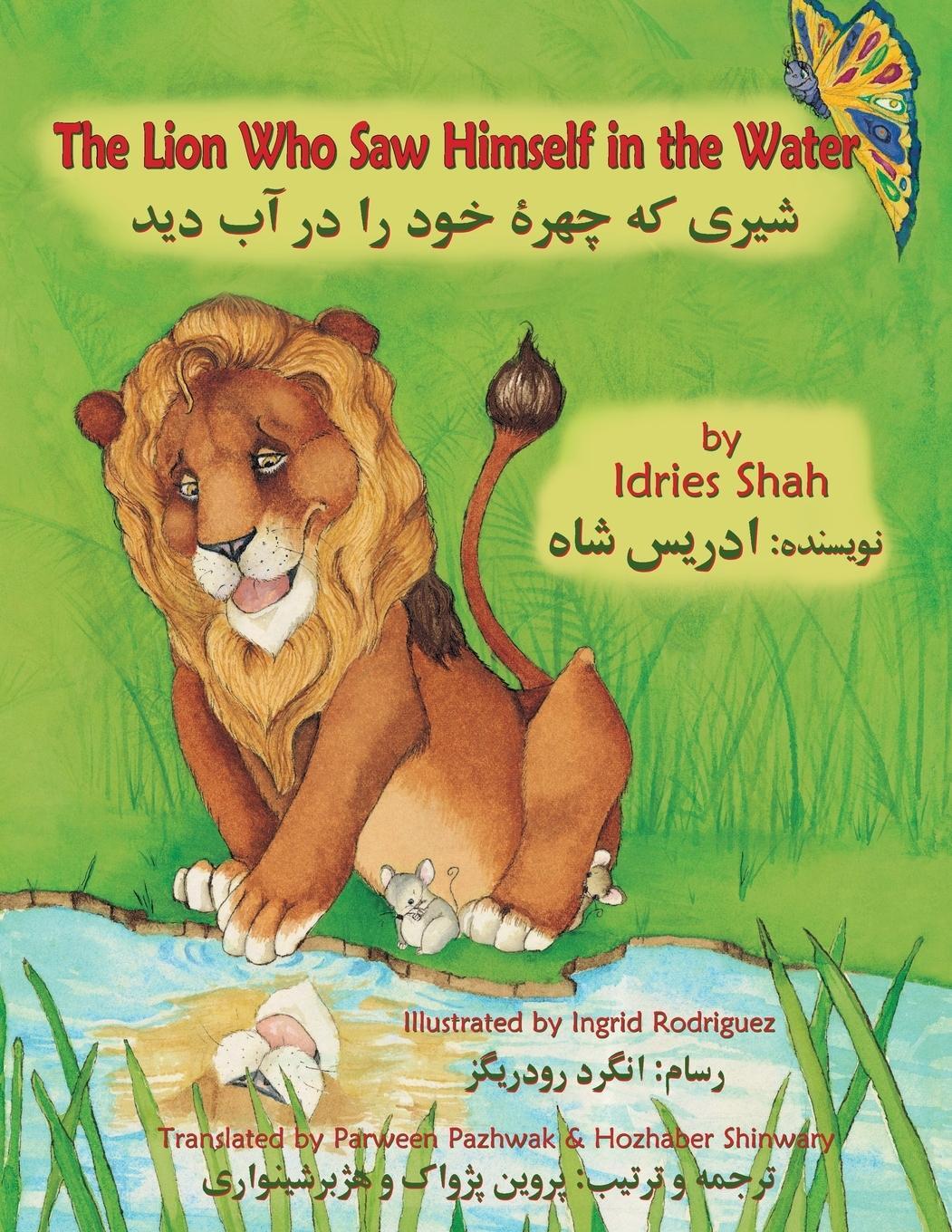Cover: 9781946270122 | The Lion Who Saw Himself in the Water | English-Dari Edition | Shah