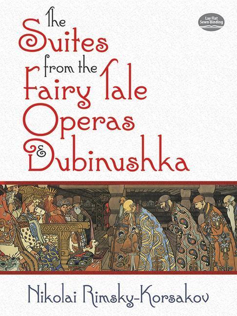 Cover: 9780486779881 | The Suites from the Fairy Tale Operas and Dubinushka | Rimsky-Korsakov
