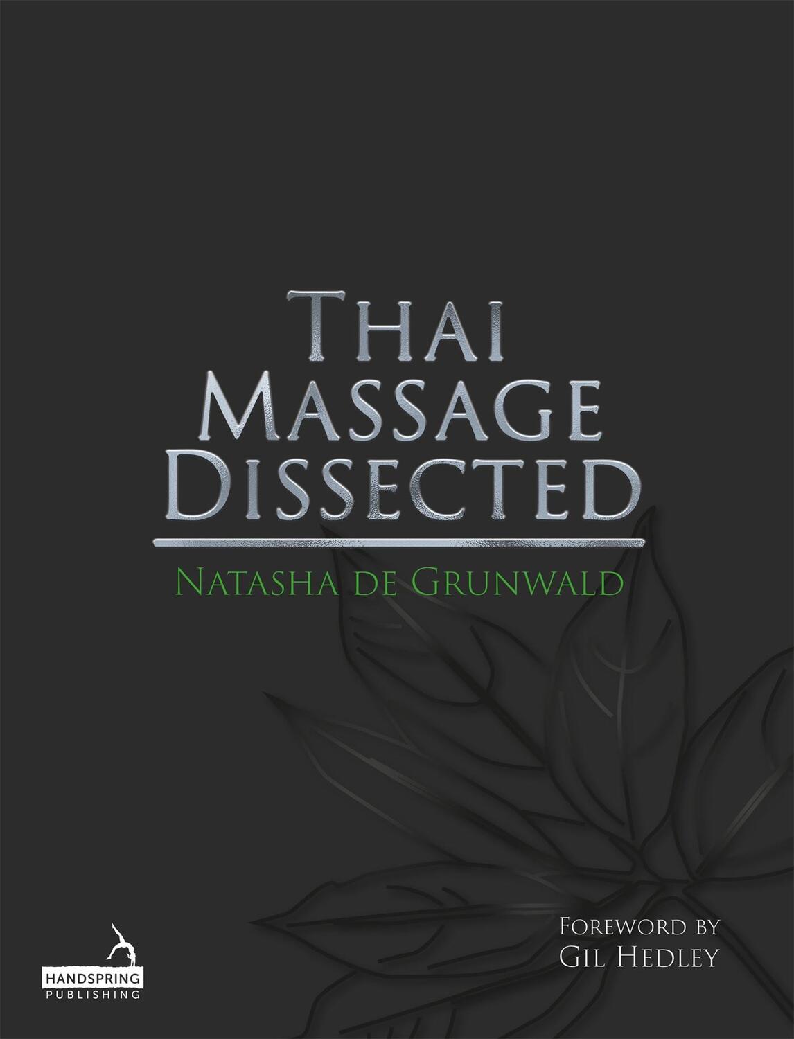 Cover: 9781913426118 | Thai Massage Dissected | Natasha de Grunwald | Taschenbuch | Englisch