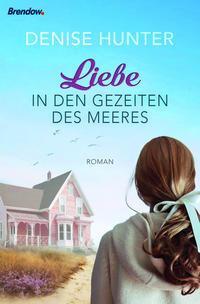 Cover: 9783961402137 | Liebe in den Gezeiten des Meeres | Roman | Denise Hunter | Taschenbuch