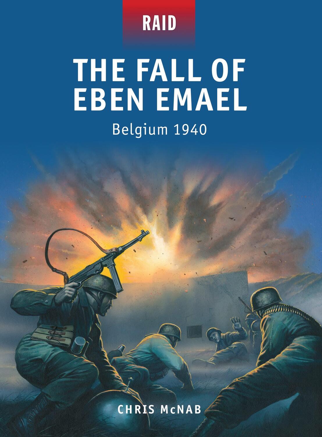 Cover: 9781780962610 | The Fall of Eben Emael: Belgium 1940 | Chris McNab | Taschenbuch