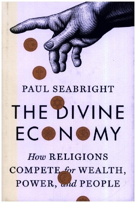 Cover: 9780691133003 | The Divine Economy | Paul Seabright | Buch | Gebunden | Englisch