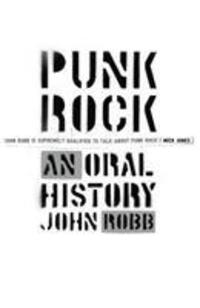 Cover: 9780091905118 | Punk Rock | An Oral History | John Robb | Taschenbuch | Englisch
