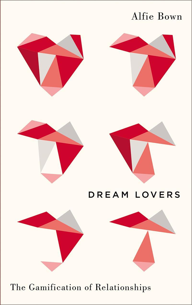Cover: 9780745344874 | Dream Lovers | The Gamification of Relationships | Alfie Bown | Buch
