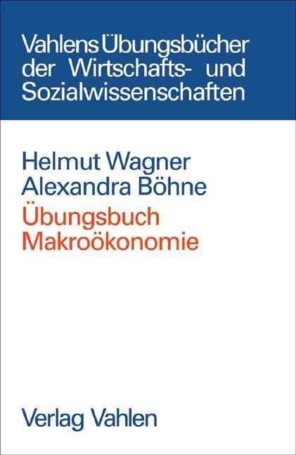 Cover: 9783800632220 | Übungsbuch Makroökonomie | Helmut/Böhne, Alexandra Wagner | Buch