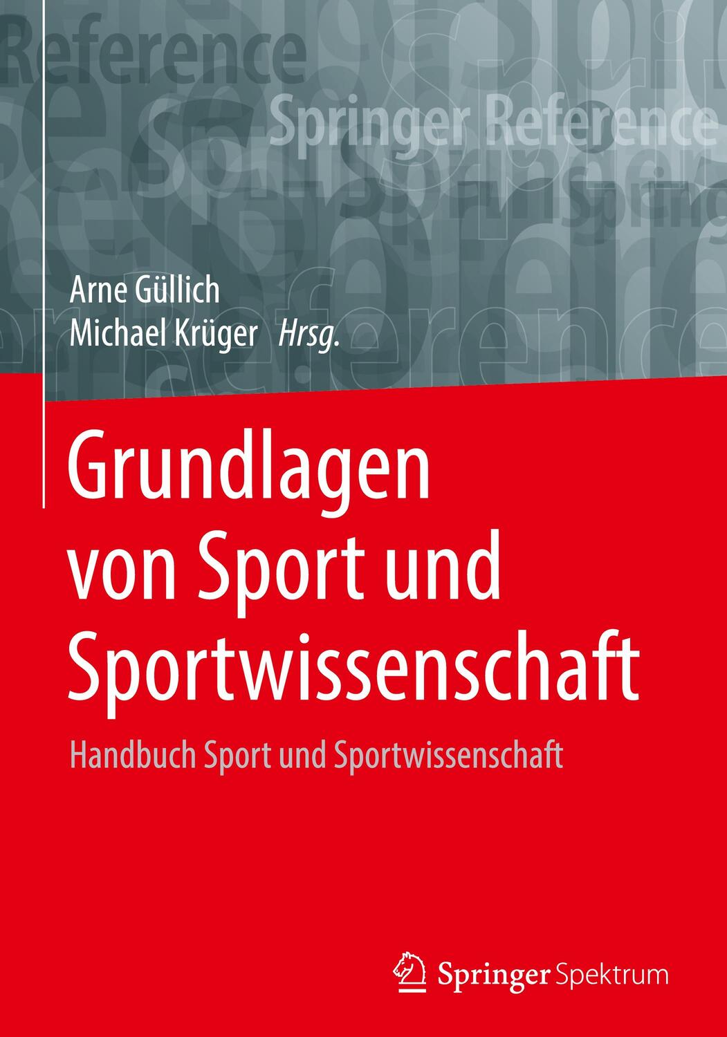Cover: 9783662534038 | Grundlagen von Sport und Sportwissenschaft | Arne Güllich (u. a.)
