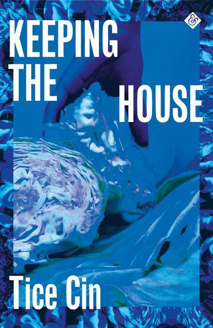Cover: 9781913505080 | Keeping the House | Tice Cin | Taschenbuch | Englisch | 2021