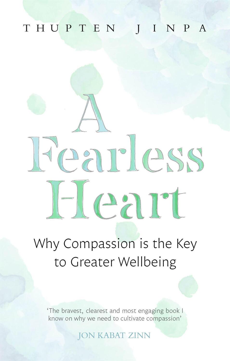 Cover: 9780349406275 | A Fearless Heart | Why Compassion is the Key to Greater Wellbeing