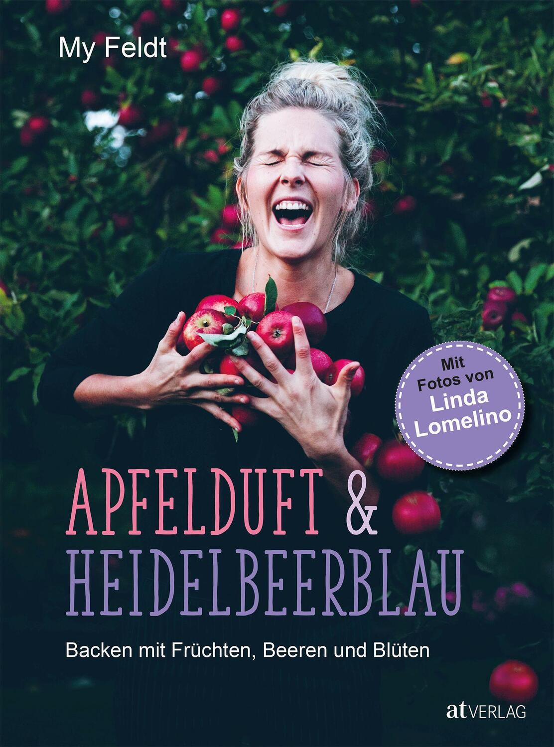 Cover: 9783038005360 | Apfelduft & Heidelbeerblau | Backen mit Früchten, Beeren und Blüten
