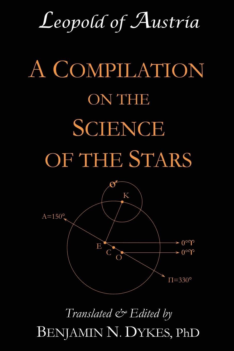 Cover: 9781934586433 | A Compilation on the Science of the Stars | Leopold of Austria | Buch