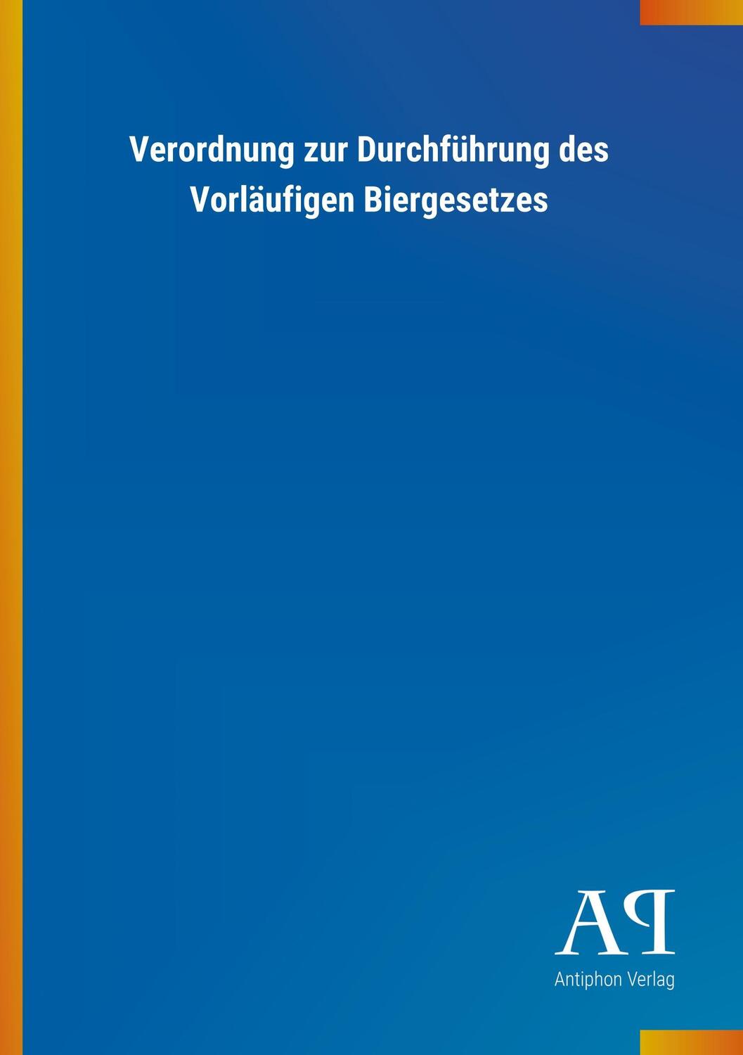 Cover: 9783731402985 | Verordnung zur Durchführung des Vorläufigen Biergesetzes | Verlag