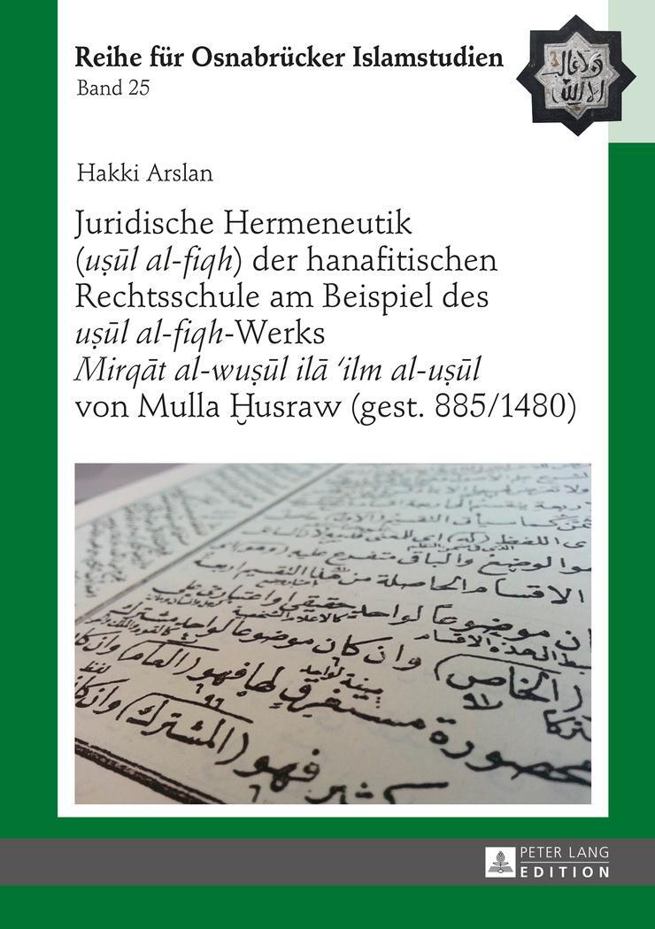 Cover: 9783631673553 | Juridische Hermeneutik («u¿¿l al-fiqh») der hanafitischen...