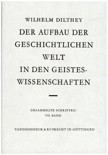 Cover: 9783525303085 | Der Aufbau der geschichtlichen Welt in den Geisteswissenschaften