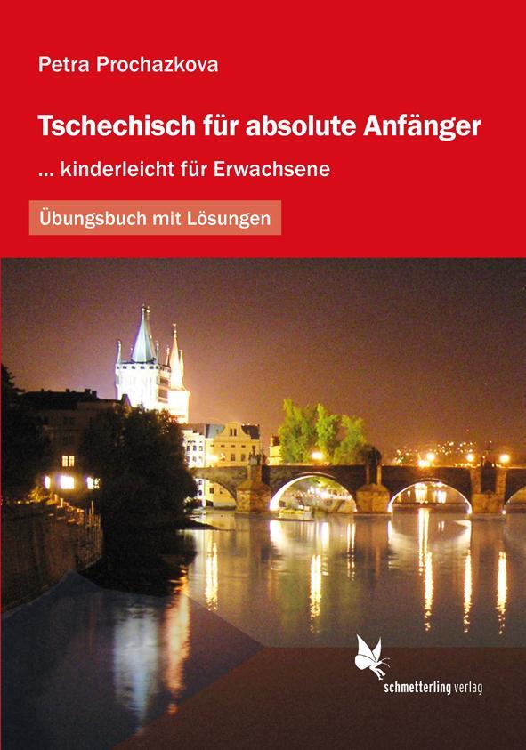 Cover: 9783896578594 | Tschechisch für absolute Anfänger | Petra Prochazkova | Taschenbuch