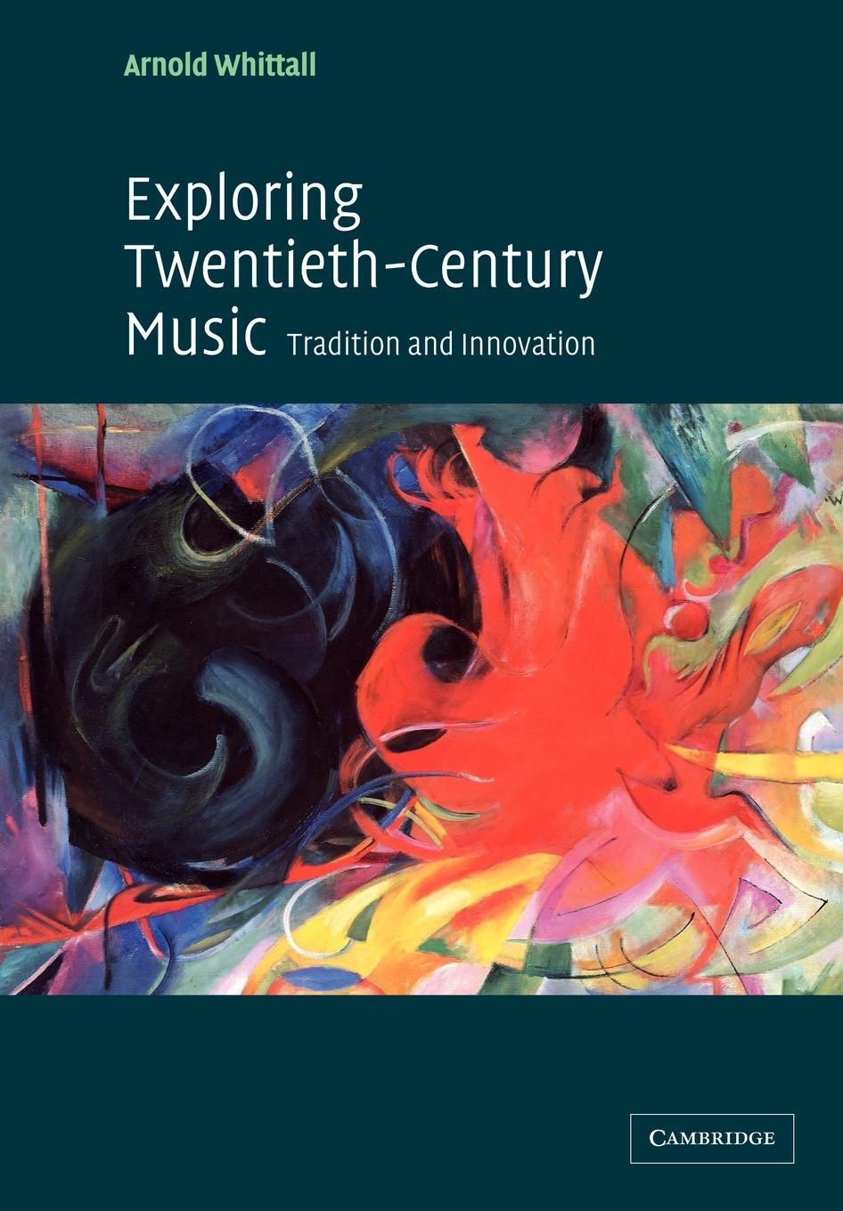 Cover: 9780521016681 | Exploring Twentieth-Century Music | Tradition and Innovation | Buch