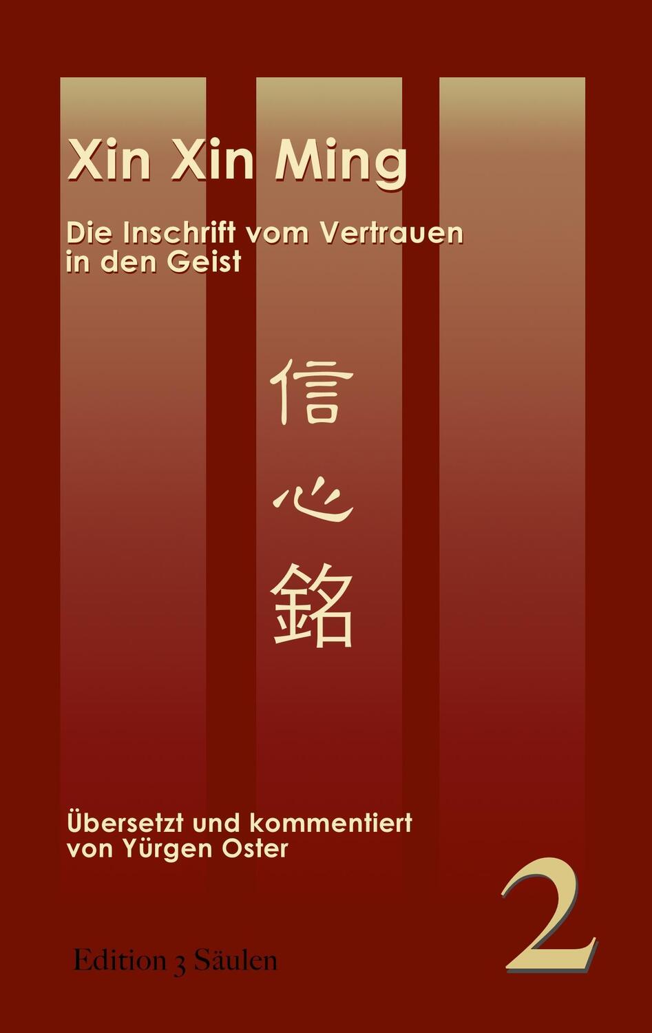 Cover: 9783732296675 | Xin Xin Ming | Inschrift vom Vertrauen in den Geist | Seng Can | Buch