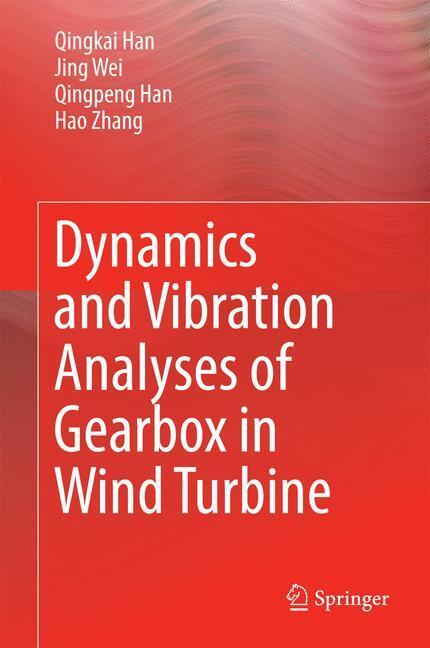 Cover: 9789811027468 | Dynamics and Vibration Analyses of Gearbox in Wind Turbine | Buch