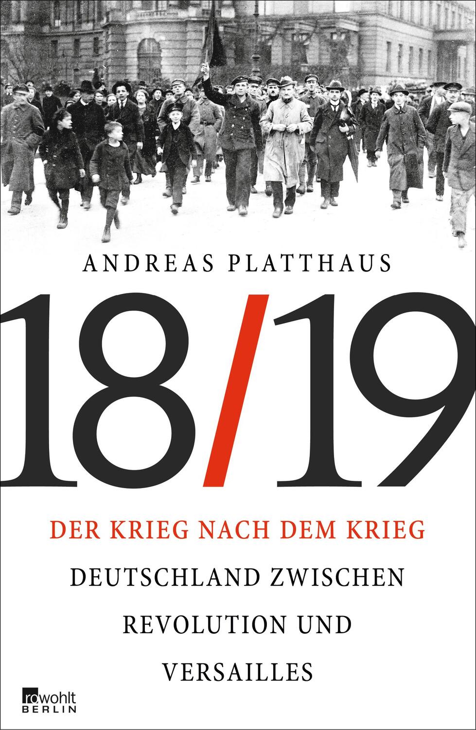 Cover: 9783871347863 | Der Krieg nach dem Krieg | Andreas Platthaus | Buch | Deutsch | 2018