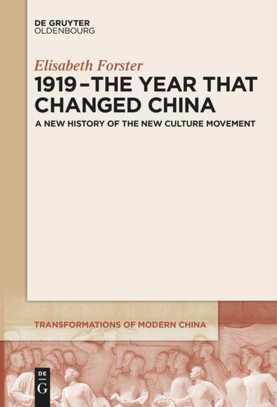 Cover: 9783110682731 | 1919 ¿ The Year That Changed China | Elisabeth Forster | Taschenbuch