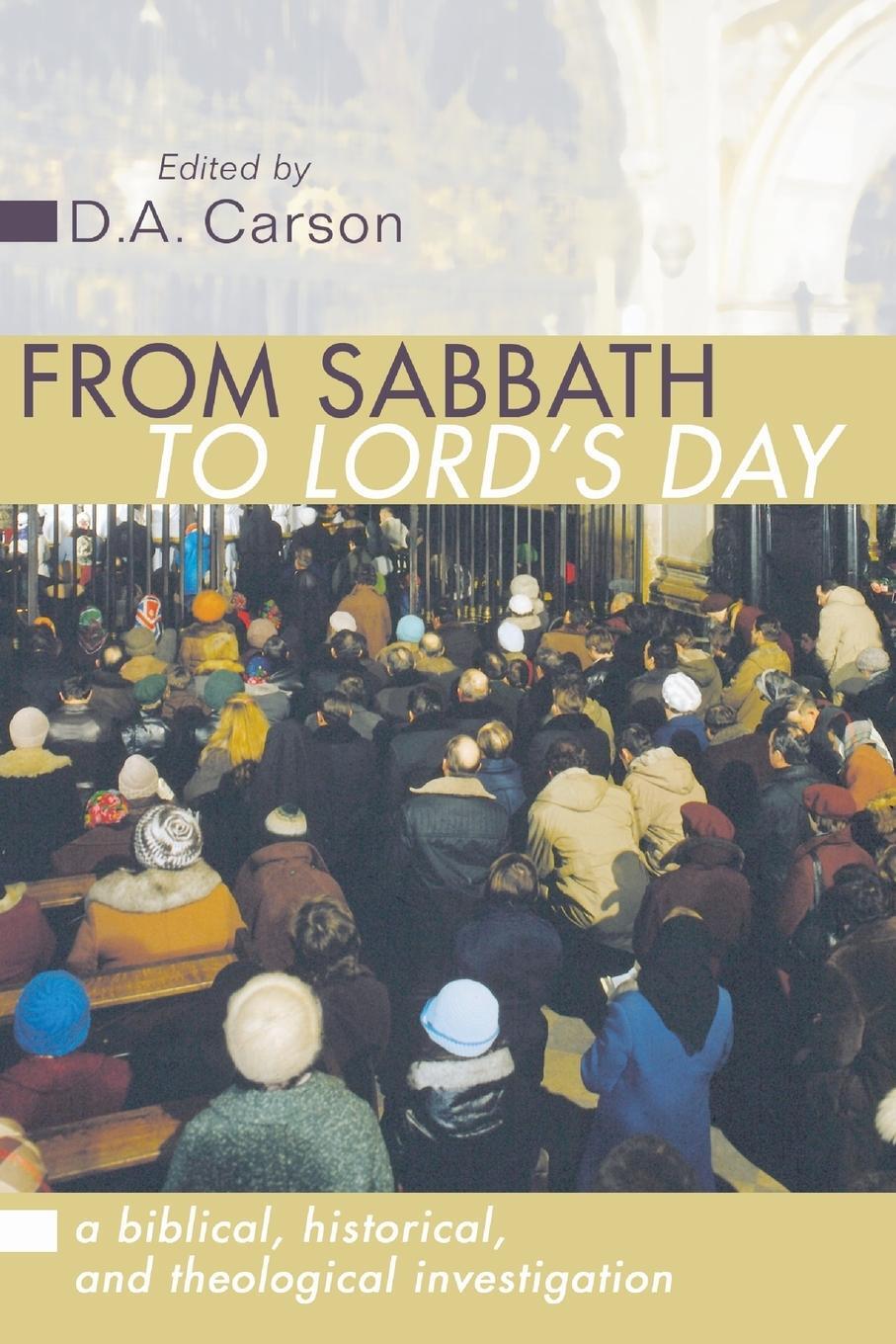 Cover: 9781579103071 | From Sabbath to Lord's Day | D A Carson | Taschenbuch | Paperback