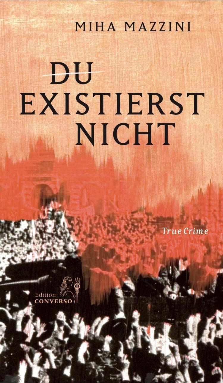 Cover: 9783982225234 | Du existierst nicht | Thriller-Doku | Miha Mazzini | Buch | 320 S.