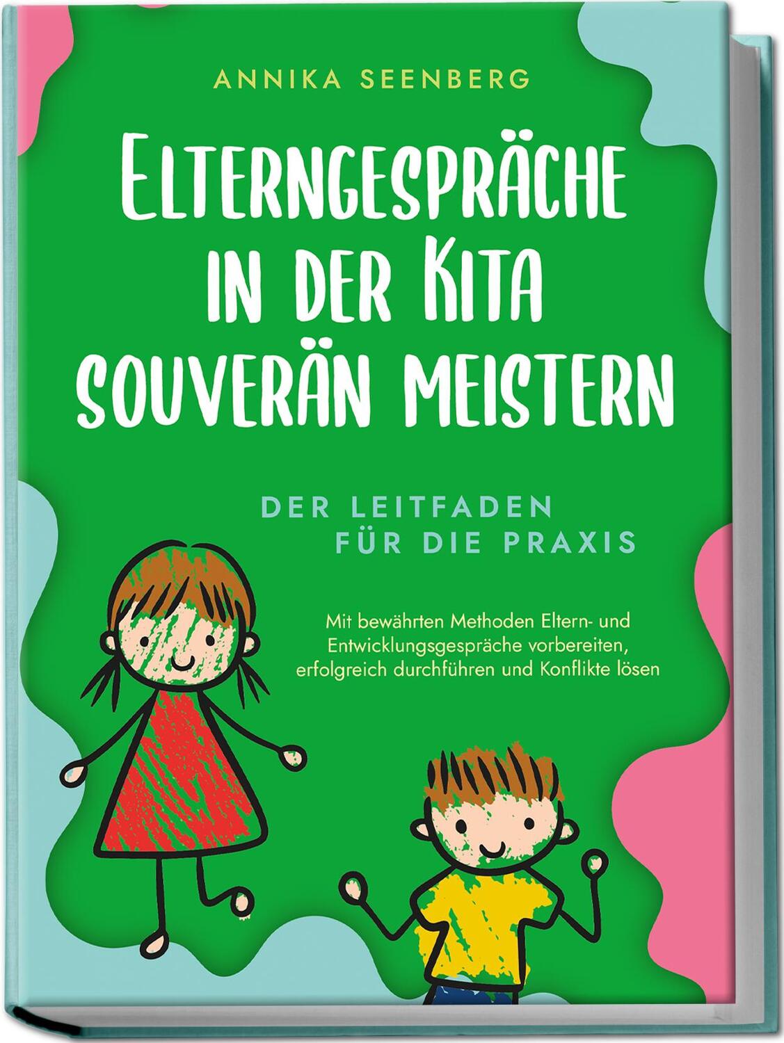 Cover: 9783969304730 | Elterngespräche in der Kita souverän meistern - Der Leitfaden für...