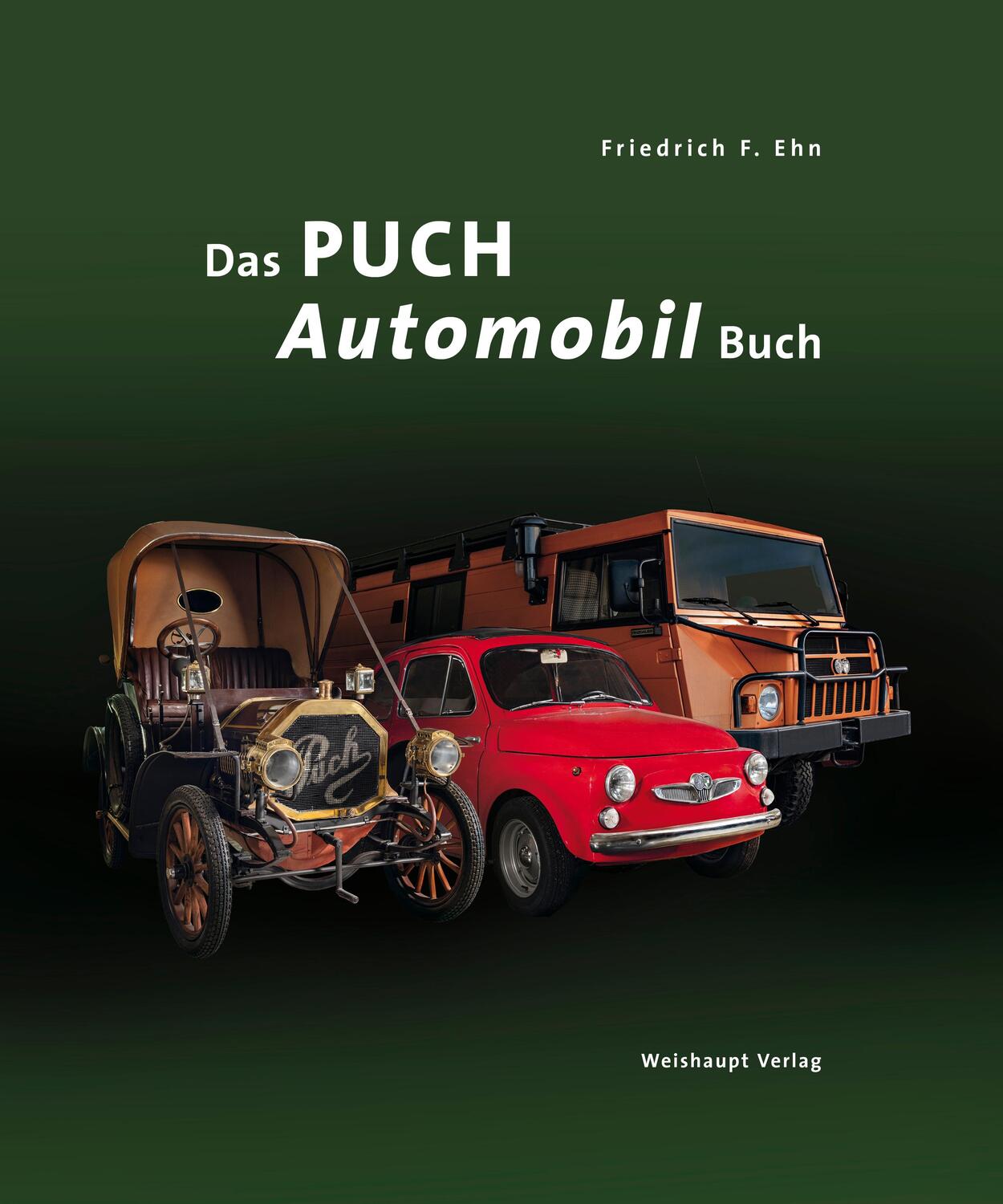 Cover: 9783705905245 | Das PUCH-Automobil-Buch | Friedrich F. Ehn | Buch | Deutsch | 2019