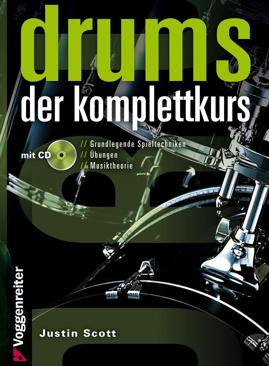 Cover: 9783802408175 | Drums. Der Komplettkurs | Justin Scott | Buch | 256 S. | Deutsch