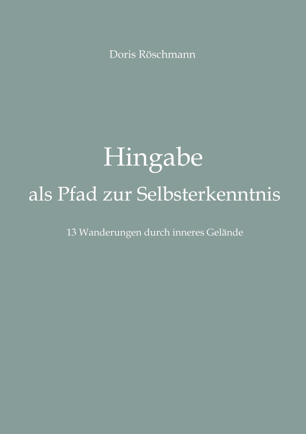 Cover: 9783347665743 | Hingabe als Pfad zur Selbsterkenntnis | Doris Röschmann | Taschenbuch