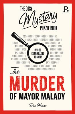 Cover: 9781913602383 | The Cosy Mystery Puzzle Book - The Murder of Mayor Malady | Games