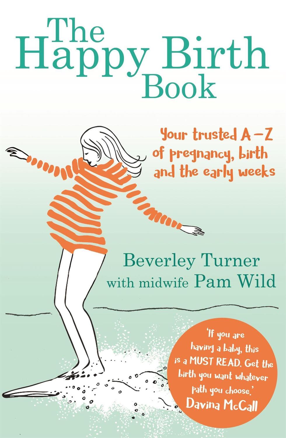 Cover: 9780349412917 | The Happy Birth Book | Beverley Turner (u. a.) | Taschenbuch | 2017