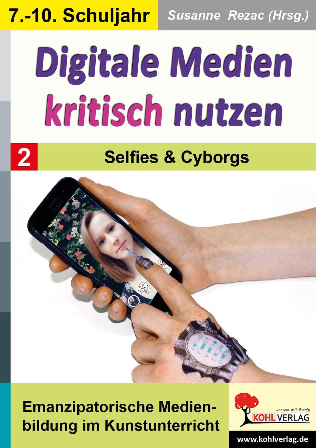 Cover: 9783988410818 | Digitale Medien kritisch nutzen / Band 2: Selfies &amp; Cyborgs | Rezac