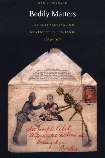 Cover: 9780822334231 | Bodily Matters | The Anti-Vaccination Movement in England, 1853-1907