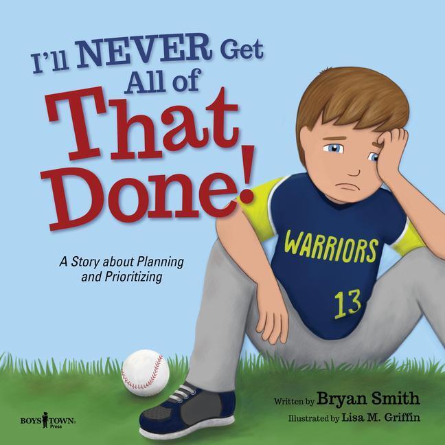 Cover: 9781944882501 | I'll Never Get All of That Done!: A Story about Planning and...