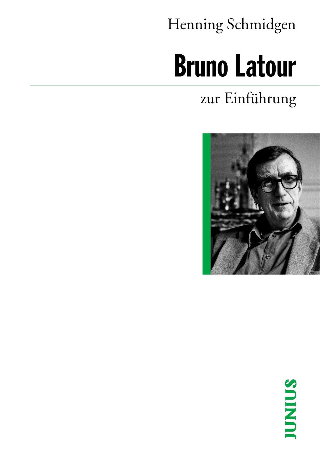 Cover: 9783885066804 | Bruno Latour zur Einführung | Henning Schmidgen | Taschenbuch | 2011