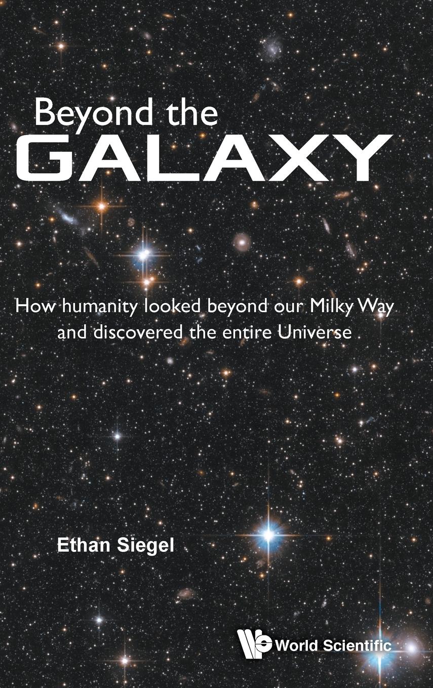 Cover: 9789814667234 | BEYOND THE GALAXY | Ethan Siegel | Buch | Englisch | 2015